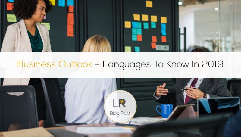 Business Outlook – Languages To Know In 2019