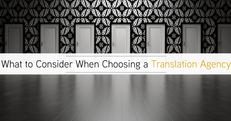What to Consider When Choosing A Translation Agency