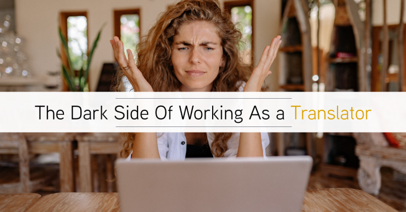 The Dark Side Of Working As A Translator