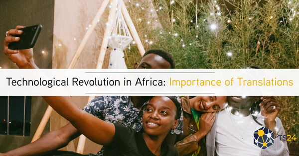Importance of Translation Services in the Wake of a Technological Revolution in Africa