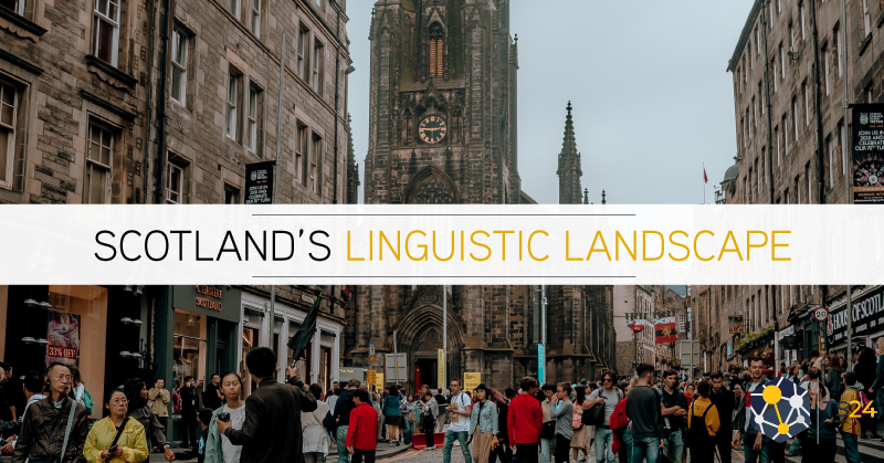 Scotland’s Linguistic Landscape – Scots and Gaelic