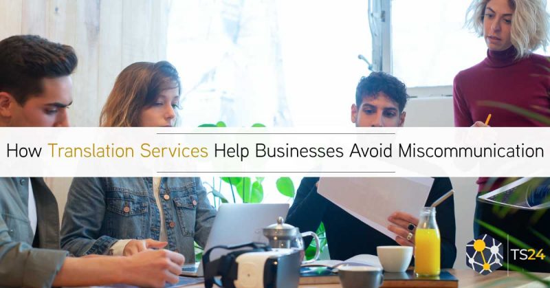 How Translation Services Help Businesses Avoid Miscommunication