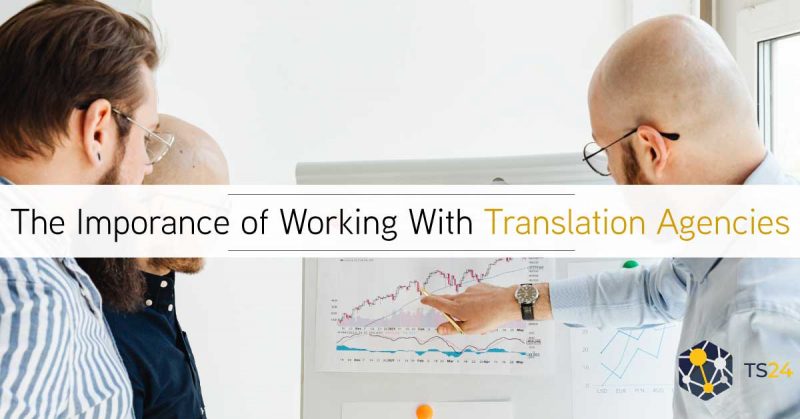 The Importance of Working with a Professional Translation Agency