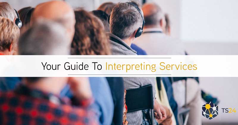 A professional guide to Interpreting Services