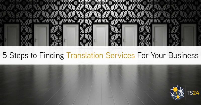 5 Steps To Find Translation Services for Your Business